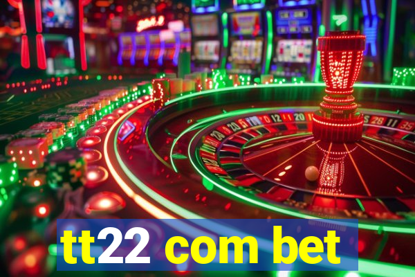 tt22 com bet